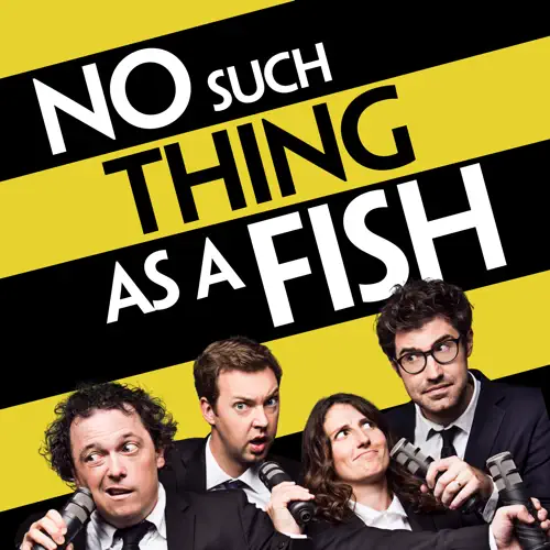 No Such Thing as a Fish